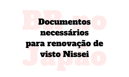 Renovação de Visto Nissei