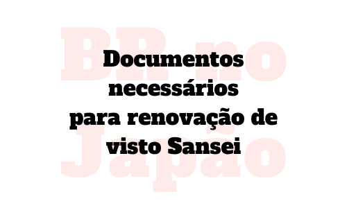Renovação de Visto Sansei