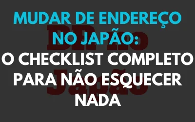 Mudar de Endereço no Japão: O Checklist Completo para Não Esquecer Nada