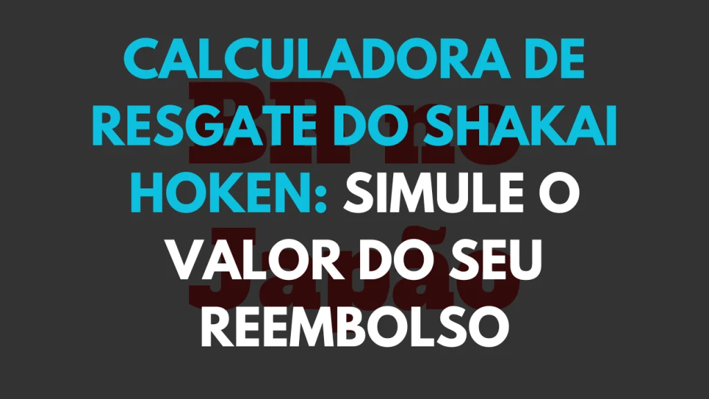 calculadora de resgate do shakai hoken