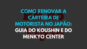 renovar a carteira de motorista no japão