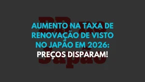 taxa renovacao visto japao 2026