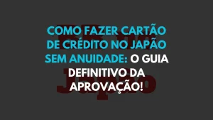 como fazer cartão de crédito no japão